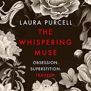 The Whispering Muse by Laura Purcell