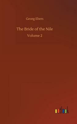 The Bride of the Nile by Georg Ebers