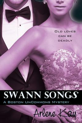 Swann Songs by Arlene Kay