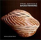 Pine Needle Basketmaking by Katherine G. Thomas, Marilyn Moore