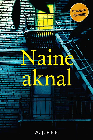 Naine aknal by A.J. Finn