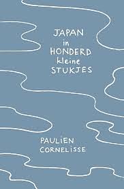 Japan in honderd kleine stukjes by Paulien Cornelisse