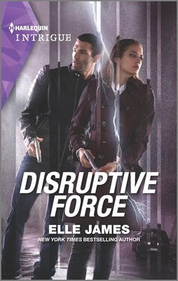 Disruptive Force by Elle James