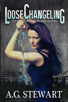 Loose Changeling by A.G. Stewart