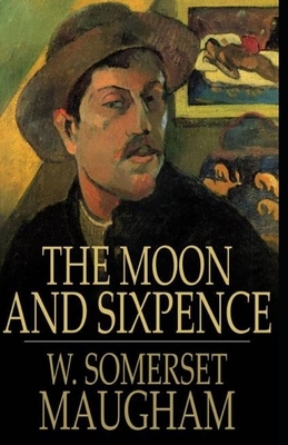 The Moon and Sixpence Illustrated by W. Somerset Maugham