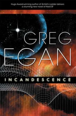 Incandescence by Greg Egan