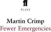Fewer Emergencies by Martin Crimp, Martin Crimp