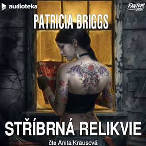 Stříbrná relikvie by Patricia Briggs, Kateřina Niklová