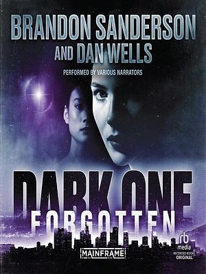 Dark One: Forgotten by Nathan C. Gooden, Kurt Michael Russell, Jackson Lanzing, Brandon Sanderson, Collin Kelly, Adrian F. Wassel