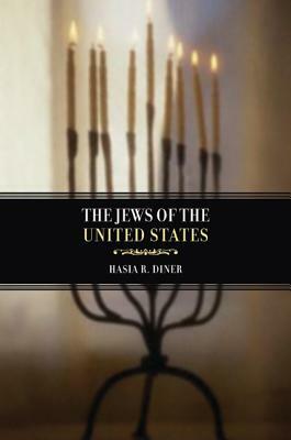 The Jews of the United States, 1654 to 2000 by Hasia R. Diner