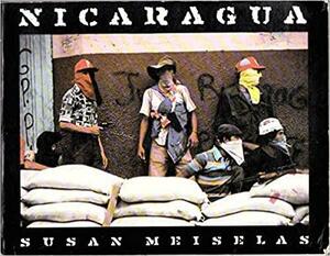 Nicaragua, June 1978- July 1979 by Susan Meiselas