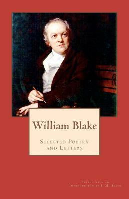 William Blake: Selected Poetry and Letters by William Blake