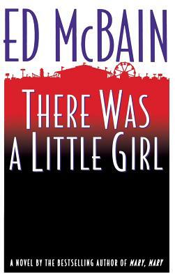 There Was a Little Girl by Evan Hunter, Ed McBain