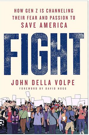 Fight by John Della Volpe, John Della Volpe, David Hogg