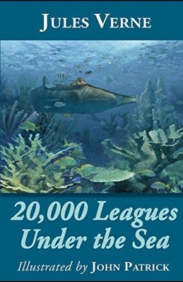 20,000 Leagues Under the Sea Illustrated by Jules Verne