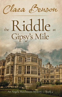 The Riddle at Gipsy's Mile by Clara Benson