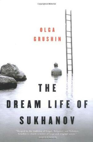 The Dream Life of Sukhanov by Olga Grushin