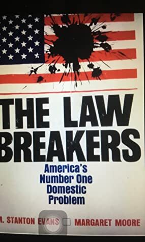 The Lawbreakers by Margaret Moore, M. Stanton Evans