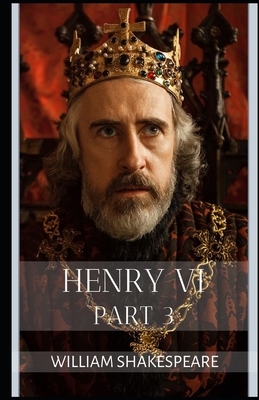 Henry VI, Part 3 (Illustrated) by William Shakespeare