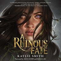 A Ruinous Fate by Kaylie Smith