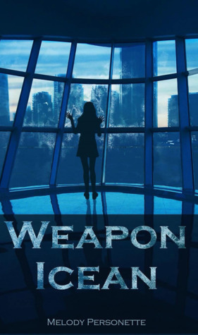Weapon Icean by Melody Personette, Michelle Leichty