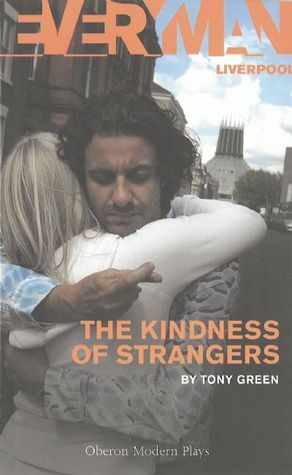 The Kindness of Strangers by Tony Green