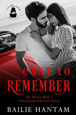 Easy to Remember by Bailie Hantam, Bailie Hantam, Lady Boss PRESS