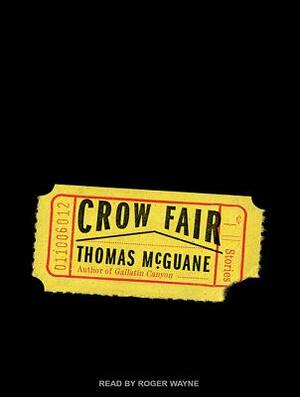 Crow Fair: Stories by Thomas McGuane