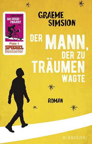 Der Mann, der zu träumen wagte by Graeme Simsion