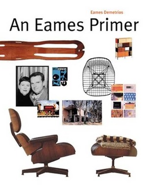 An Eames Primer by Eames Demetrios