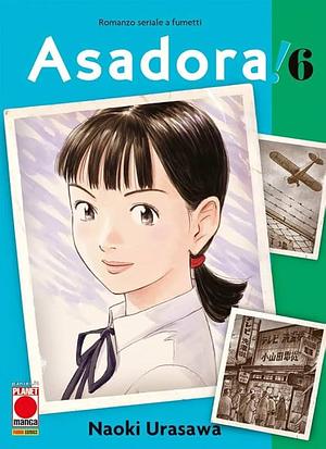 Asadora!, Vol. 6 by Naoki Urasawa