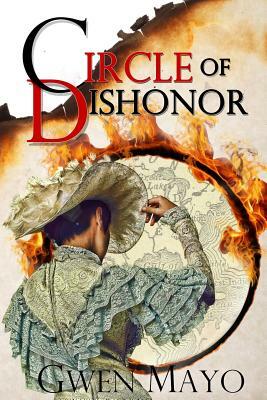 Circle of Dishonor by Gwen Mayo