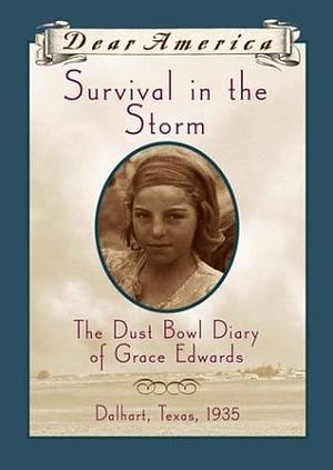 Survival in the Storm: The Dust Bowl Diary of Grace Edwards by Katelan Janke