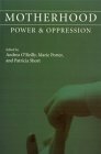 Motherhood: Power and Oppression by Marie Porter