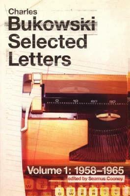 Selected Letters: 1958-1965 by Charles Bukowski