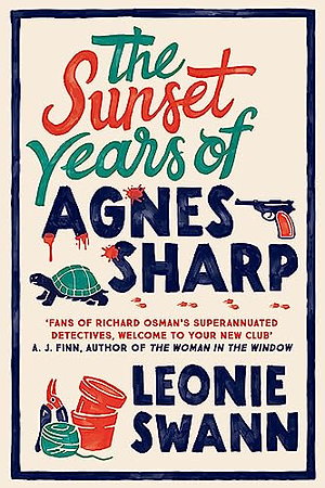 The Sunset Years of Agnes Sharp by Leonie Swann