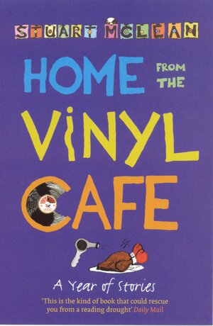 Home from the Vinyl Cafe: A Year of Stories by Stuart McLean