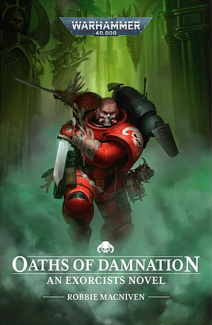 Oaths Of Damnation by Robbie MacNiven