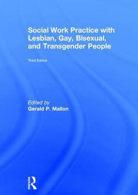 Social Work Practice with Lesbian, Gay, Bisexual, and Transgender People by 