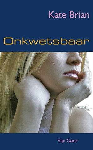 Onkwetsbaar by Kate Brian