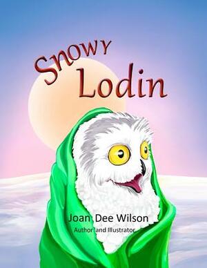 Snowy Lodin by Joan Dee Wilson