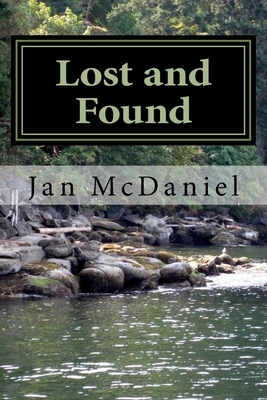 Lost and Found: rebuilding your life after loss by Jan McDaniel