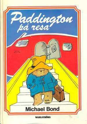 Paddington på resa by Peggy Fortnum, Michael Bond