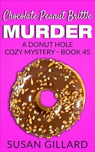 Chocolate Peanut Brittle Murder by Susan Gillard