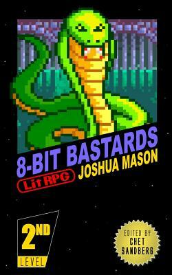 Eight-Bit Bastards: Level Two by Joshua Mason