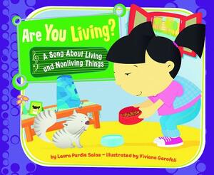 Are You Living?: A Song about Living and Nonliving Things by Laura Purdie Salas