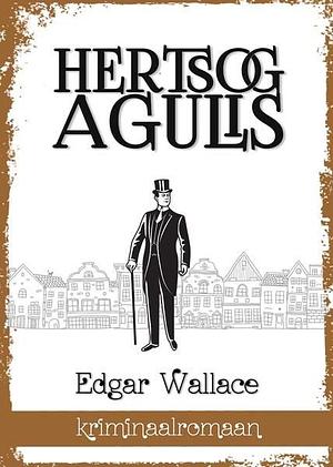 Hertsog agulis by Edgar Wallace