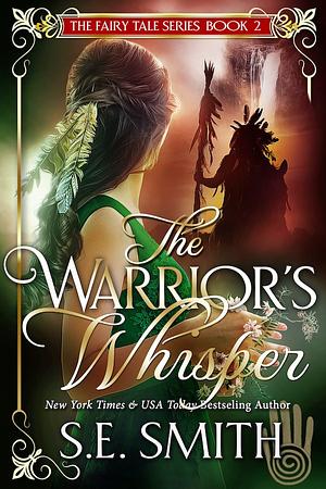 The Warrior's Whisper by S.E. Smith