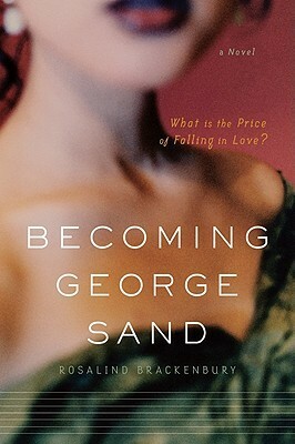 Becoming George Sand by Rosalind Brackenbury