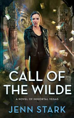 Call of the Wilde: Immortal Vegas, Book 8 by Jenn Stark